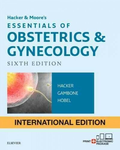 Hacker & Moore's Essentials of Obstetrics and Gynecology 6th Edition