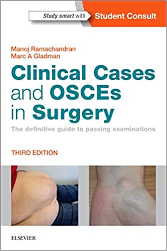 Clinical Cases and OSCEs in Surgery : The definitive guide to passing examinations 3rd Edition, 