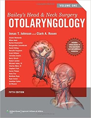 Bailey's Head and Neck Surgery: Otolaryngology (2 volume set)  Fifth Edition