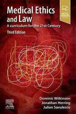 Medical Ethics and Law: A curriculum for the 21st Century 